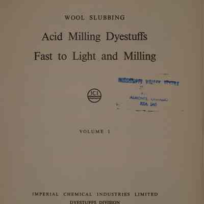 Wool Slubbing : Vol. 1 Acid milling dyestuffs fast to light milling.