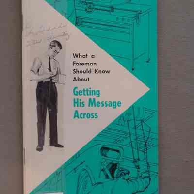 What a foreman should know about : Getting his message across / Ken Allen.