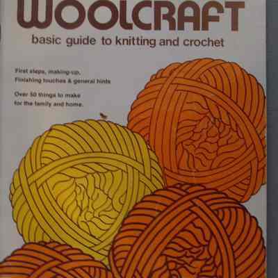 Woolcraft : Basic guide to knitting and crochet.