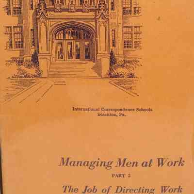 Managing men at work : The job of directing work, 5273C, Part 3 / By Gorton James, C.E. Johnston.