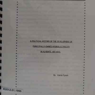 A political history of the development of municipally-owned hydroelectricity in Almonte, Ontario / by Karen Fyson.