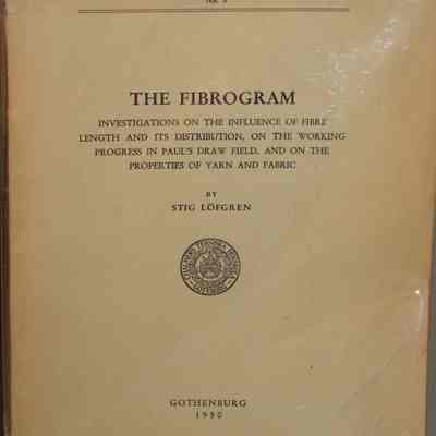 The fibrogram : Investigations on the influence of fibre length and its distribution, on the working progress in Paul's draw field, and on the properties of yarn and fabric / By Stig Lofgren.