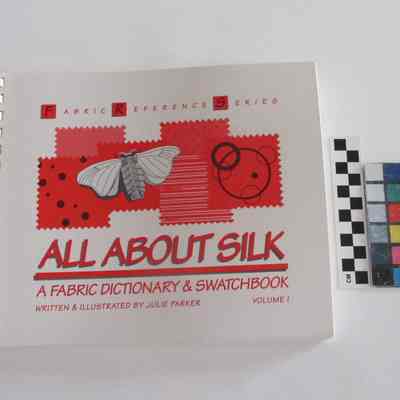 All About Silk: A Fabric Dictionary & Swatchbook