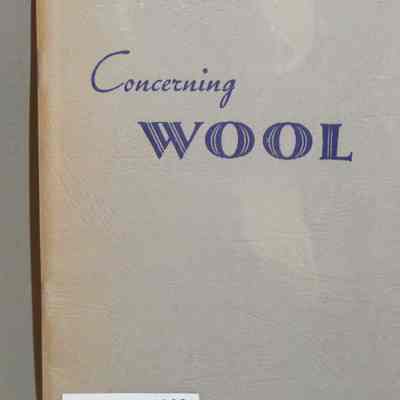 Concerning wool / Issued by the Australian wool board and the associated woollen and worsted textile manufactueres of Australia.