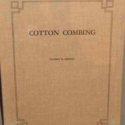 Cotton Combing / Gilbert R. Merrill.