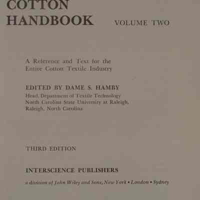 The American cotton handbook : A reference and text for the entire cotton textile industry / Edited by Dame S. Hamby.