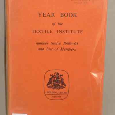 Year book of the textile institute : number twelve 1960-1 and list of members.