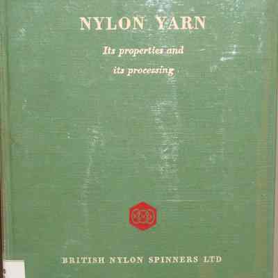 Nylon yarn : its properties and its processing.