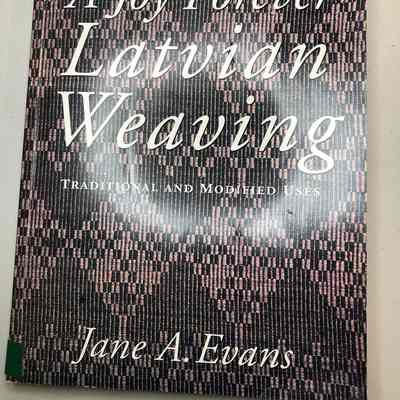 "A Joy Forever: Latvian Weaving: Traditional and Modified Uses"
