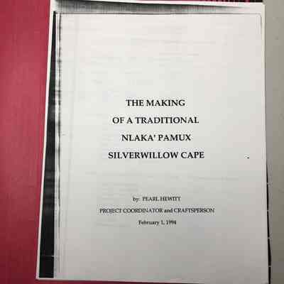 "The Making of A Traditional Nlaka’Pamux Silverwillow Cape” Photocopy