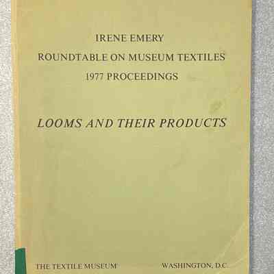 1977 Proceeedings: Irene Emery Rountable on Museum Textiles