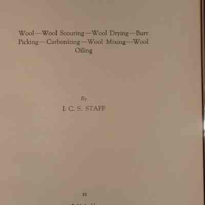 Wool preparation : Wool, wool scoring, wool drying, burr picking, carbonizing, wool mixing, wool oiling / By I.C.S. Staff.