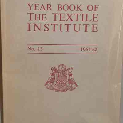 Year book of the textile institute : No. 13, 1961-2.