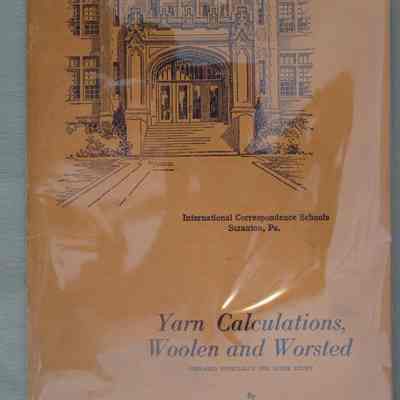 Yarn calculations woolen and worsted: 457-2 / Prepared especially for home study by I.C.S. Staff.