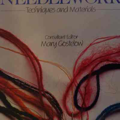 The complete guide to needlework techniques and materials / Consultant Editor Mary Gostelow.