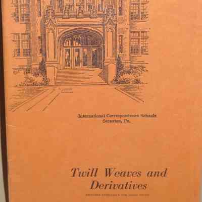 Twill weaves and derivatives: 506 / Prepared especially for home study by I.C.S. Study.
