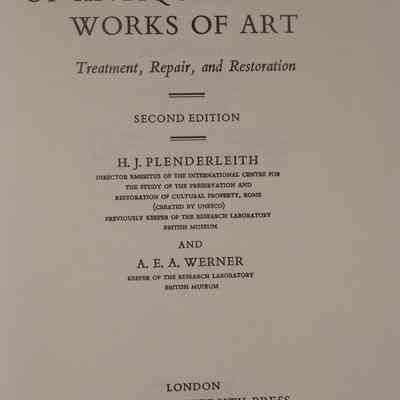 The conservation of antiquities and works of art : Treatment, repair, and restoration / H.J. Plenderleith and A.E.A. Werner.