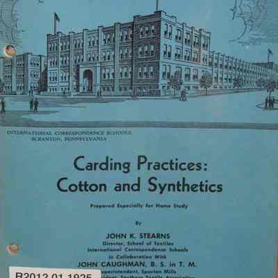 Carding practices: cotton and synthetics : 6202 / By John K. Stearns in collaboration with John Caughman.