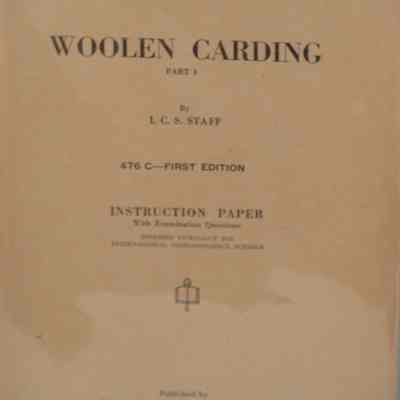Woolen carding: 476C, Part 3 / Prepared especially for home study by I.C.S. Staff.