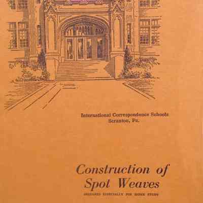 Construction of spot weaves: 509 / Prepared especially for home study by I.C.S. Study.