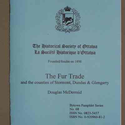 The fur trade and the counties of Stormont, Dundas, & Glengarry. / Douglas McDermid.