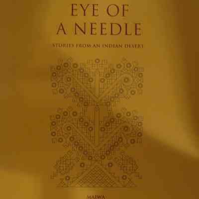 Through the eye of a needle : stories from an Indian desert.