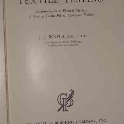 Principles of textile testing : An introduction to physical methods of testing textile fibres, yarns and fabrics / J.E. Booth.