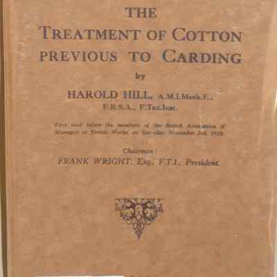 The treatment of cotton previous to carding / By Harold Hill.