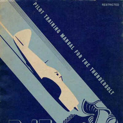 P-47: Pilot Training Manual for the Thunderbolt