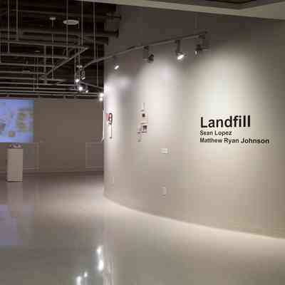 Landfill by Seam Lopez and Matthew Ryan Johnson