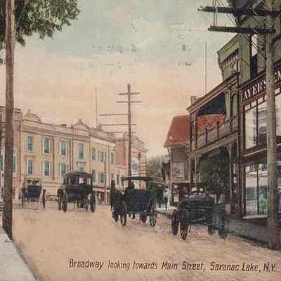 Broadway Looking Towards Main Street, Saranac Lake, N. Y.