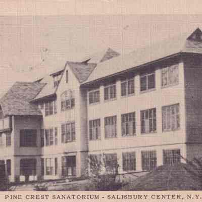 Pine Crest Sanatorium, Salisbury Center, N.Y.