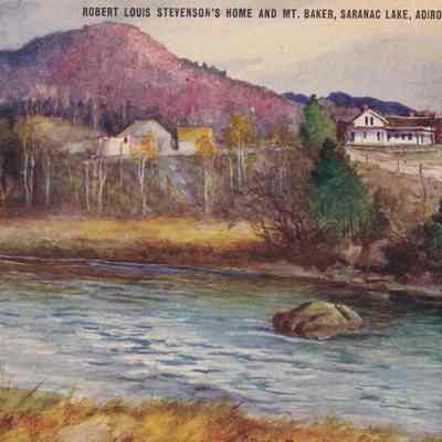 Robert Louis Stevenson's Home and Mt. Baker, Saranac Lake, Adirondack Mountains