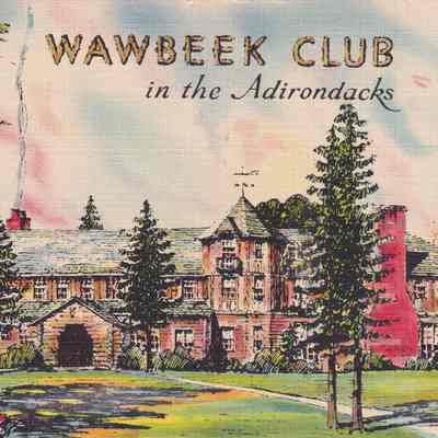 Wawbeek Club in the Adirondacks
