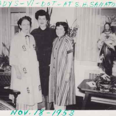 Gladys - Vi - Dot - at S. H. Sanatorium