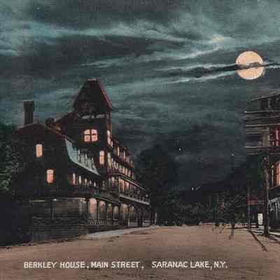 Berkeley House, Main Street, Saranac Lake, N.Y.