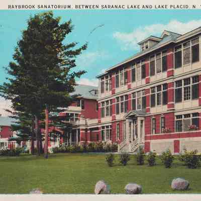 RayBrook Sanatorium, Between Saranac Lake and Lake Placid, N. Y.