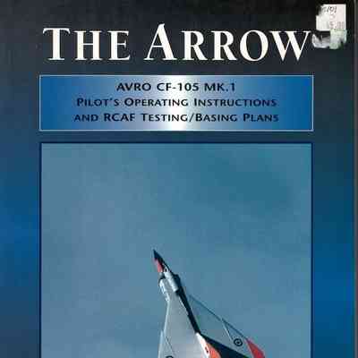 The Arrow - Avro CF-105 MK1, Pilot's instructions and RCAF testing/Basing plans