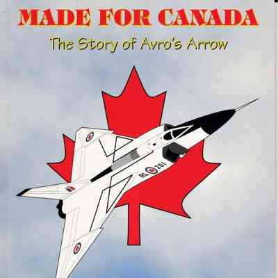 Jim Floyd comments about in the book "Made for Canada, The story of Avro's Arrow", about the history of Avro and the Arrow