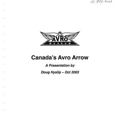 Canada's Avro Arrow - A presentation by Doug Hyslip - Oct 2003