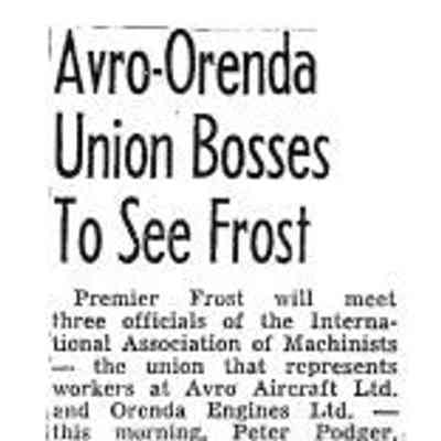 Avro-Orenda unions bosses to see Frost