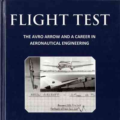 Flight Test - The Avro Arrow and a career in Aeronautical Engineering
