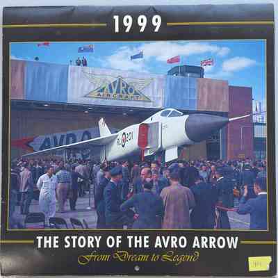 1999 The story of the Avro Arrow from Dream to Legend