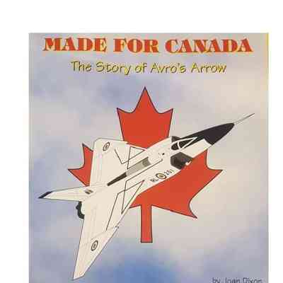 Made for Canada: The Story of Avro's Arrow
