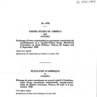 No 4792 - United States of America and Canada - Exchange of notes constituting and agreement concerting the establishment of a Canada-US Ministerial Committee on Joint Defence. Oct 29 Aug and 2 Sep 1958