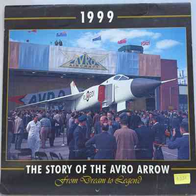 1999 The story of the Avro Arrow from Dream to Legend