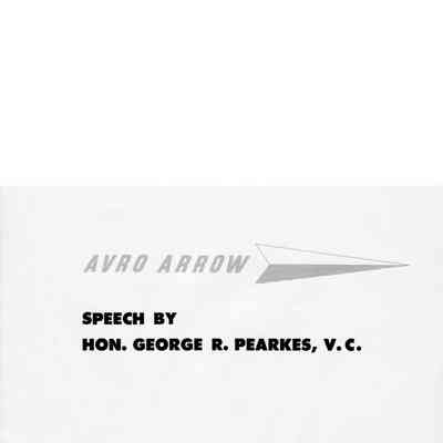 Speech by George R. Pearkes, V.C. - Arrow Rollout (from package)