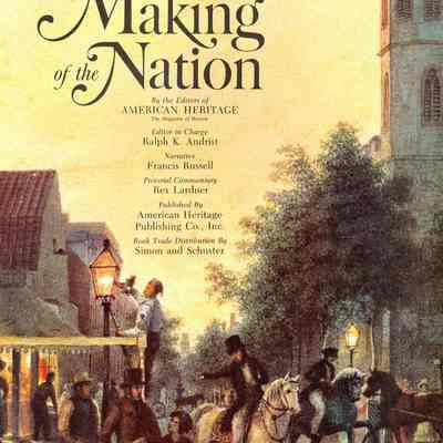 The American Heritage/History of the Making of the Nation/1783-1869