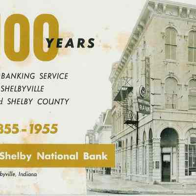 100 Years Banking Service to Shelbyville and Shelby County/1855 - 1955/The Shelby National Bank/Shelbyville, Indiana