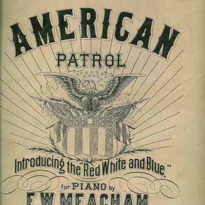 "AMERICAN, PATROL, Introducing the "Red, White and Blue," for Piano